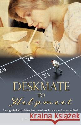 Deskmate to Helpmeet Janet Woods 9781662820076 Xulon Press