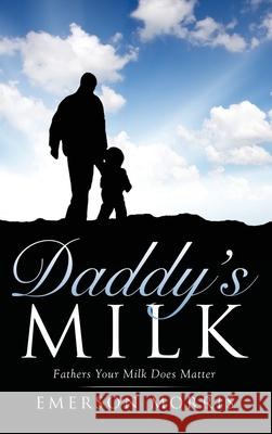 Daddy's Milk Emerson Morris 9781662820670