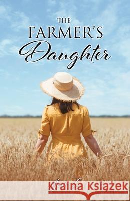 The Farmer's Daughter Jeri Le 9781662820847 Xulon Press