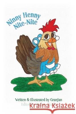 Ninny Henny Nite Nite Granjan, Mathew Tuttle 9781662821660 Xulon Press