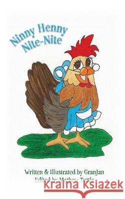 Ninny Henny Nite Nite Granjan, Mathew Tuttle 9781662821677 Xulon Press