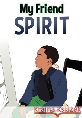 My Friend Spirit Yasmin Chambers, Khaiyah Navah Carter 9781662823138