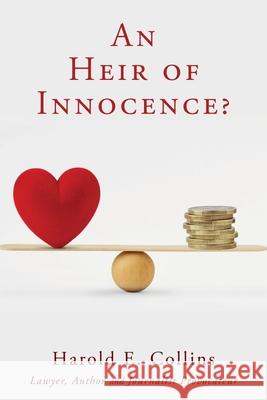 An Heir of Innocence? Harold E. Collins 9781662823916 Xulon Press