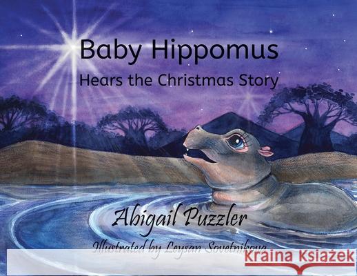 Baby Hippomus Hears the Christmas Story Abigail Puzzler, Leysan Sovetnikova 9781662824197