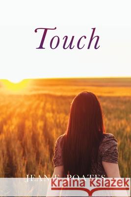 Touch Jean E Poates 9781662828225 Xulon Press
