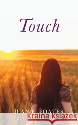 Touch Jean E Poates 9781662828232 Xulon Press