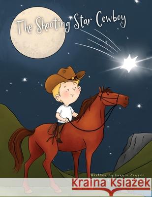 The Shooting Star Cowboy Sunnie Zenger, Alison Fairbrother 9781662829055