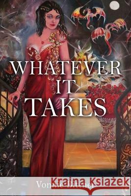 Whatever It Takes Vonnie Bittner 9781662830457 Xulon Press