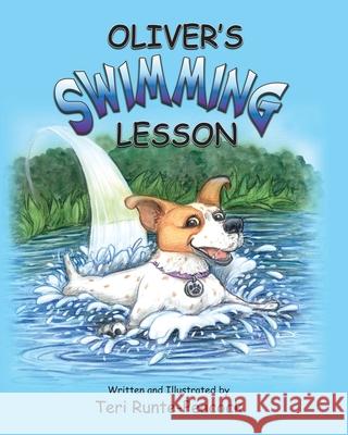 Oliver's Swimming Lesson Teri Peacock-Runte 9781662832000 Xulon Press