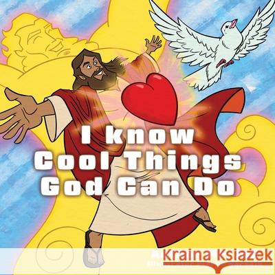 I know Cool Things God Can Do Mr Joe, Pierce Horvath 9781662834059 Xulon Press