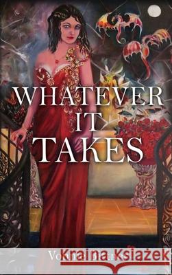 Whatever It Takes Vonnie Bittner 9781662834615 Xulon Press