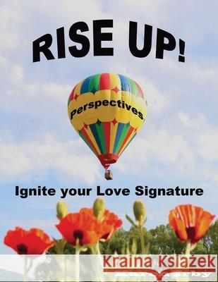 Rise Up! Perspectives: Ignite your Love Signature Karen Irby, Janelle Irby 9781662834882