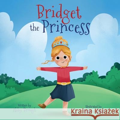 Bridget the Princess Abby Brough Badrus Soleh 9781662835957