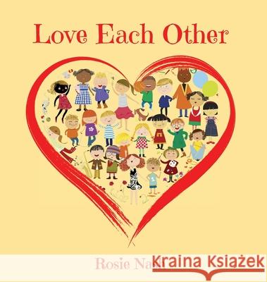 Love Each Other Rosie Nash 9781662837500 Xulon Press
