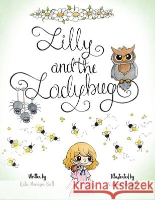 Lilly and the Ladybug Katie Morrison Brill Victoria Stewart 9781662839856