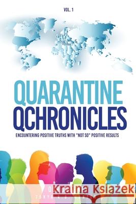 Quarantine Qchronicles: Encountering Positive Truths with 
