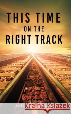 This Time On The Right Track Marieta C Trimble, Nicole Donoho 9781662846021