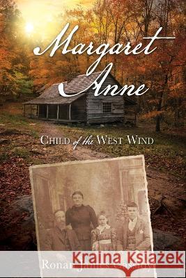 Margaret Anne: Child of the West Wind Ronan James Cassidy 9781662849237