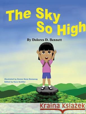 The Sky So High Dolores D Bennett 9781662851964 Xulon Press