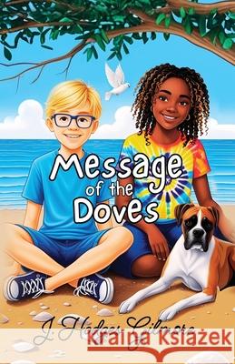 Message of the Doves J. Hodges Gilmore 9781662853586 Xulon Press