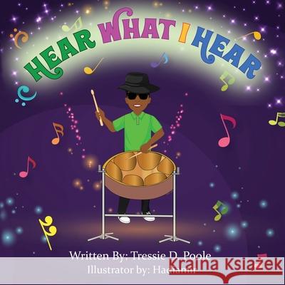 Hear What I Hear Tressie D. Poole Hadiamir 9781662855757 Xulon Press