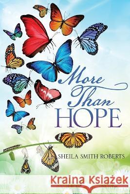 More Than Hope Sheila Smith Roberts 9781662874222