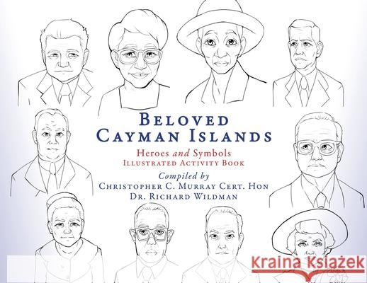 Beloved Cayman Islands: Heroes and Symbols Illustrated Activity Book Christopher C. Murray Richard H. Wildman Owen Harris 9781662891823