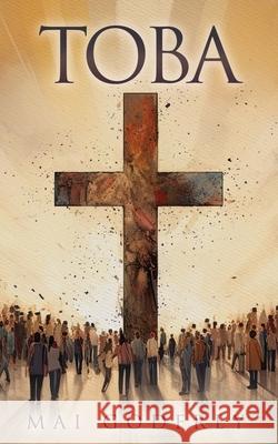 Toba Mai Godfrey 9781662894558 Xulon Press