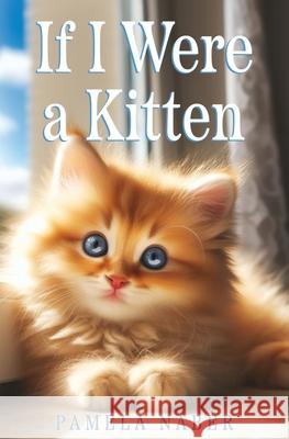 If I Were a Kitten Pamela Naber 9781662898563