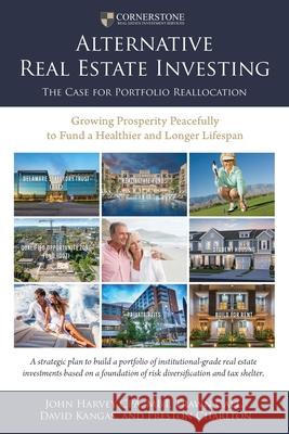 Alternative Real Estate Investing: The Case for Portfolio Reallocation John Harve 9781662898792 Xulon Press