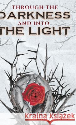 Through The Darkness And Into The Light Kristy Bash 9781662900754