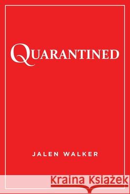 Quarantined Jalen Walker 9781662900877 Jalen Walker
