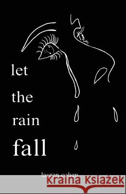 let the rain fall Lauren Cohen 9781662901928 Gatekeeper Press