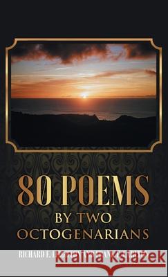 80 Poems by Two Octogenarians Richard Leighton Frank Carlton 9781662903229