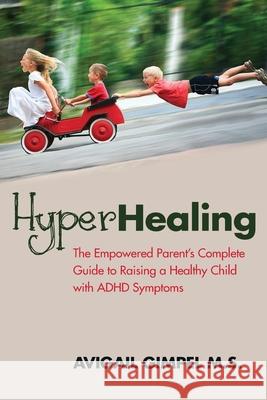 HyperHealing Avigail Gimpel 9781662903342 Gatekeeper Press