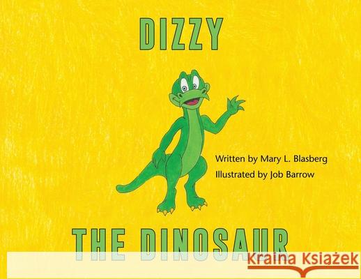 Dizzy the Dinosaur Mary L Blasberg 9781662905308 Gatekeeper Press