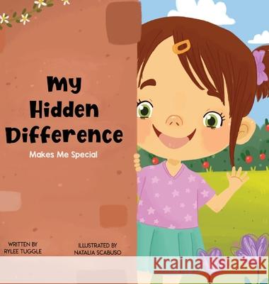My Hidden Difference Makes Me Special Rylee Tuggle Natalia Scabuso 9781662907739 Gatekeeper Press