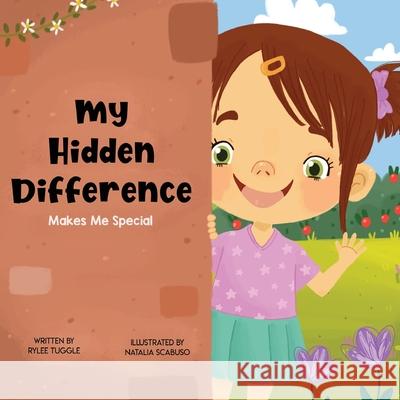 My Hidden Difference Makes Me Special Rylee Tuggle Natalia Scabuso 9781662907746