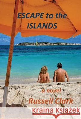 Escape to the Islands Russell Clark Michelle Bailey Webster 9781662909139