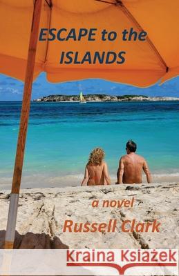 Escape to the Islands Russell Clark Michelle Bailey Webster 9781662909146