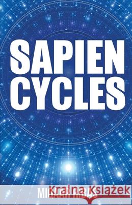 Sapien Cycles Miqaar Ribas 9781662911392 Gatekeeper Press