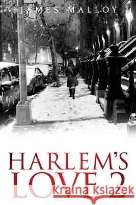 Harlem's Love 2 James Malloy 9781662912979 Good Stories Publishing