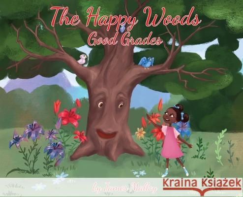 The Happy Woods: Good Grades, with African-American illustrations James Malloy 9781662912993 Good Stories Publishing