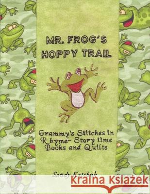 Mr. Frog's Hoppy Trail Sandy Katchuk, Ashleigh A Cook 9781662913709