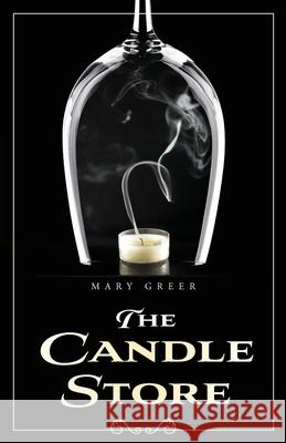 The Candle Store Mary Greer 9781662914591