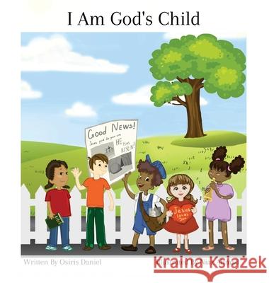 I Am God's Child Osiris Daniel Niaz Ahmad 9781662914621 Gatekeeper Press