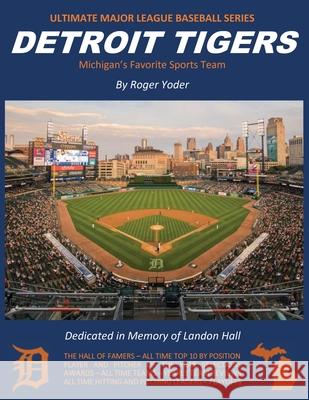 Detroit Tigers: Michigan's Favorite Sports Team Roger Yoder 9781662915260