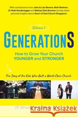GenerationS Volume 1: How to Grow Your Church Younger and Stronger. The Story of the Kids Who Built a World-Class Church: The Story of the K Seow How, Tan 9781662915482 Heart of God Church