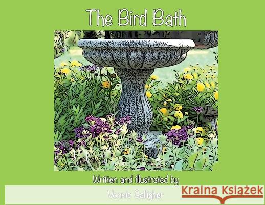 The Bird Bath Vonnie Galligher 9781662916762 Gatekeeper Press