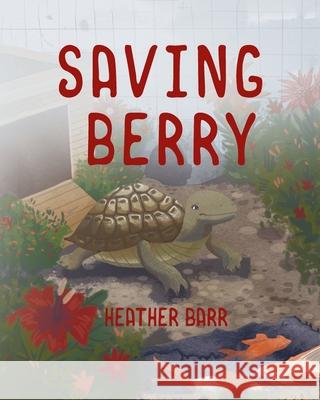 Saving Berry Heather Barr 9781662917028 Gatekeeper Press